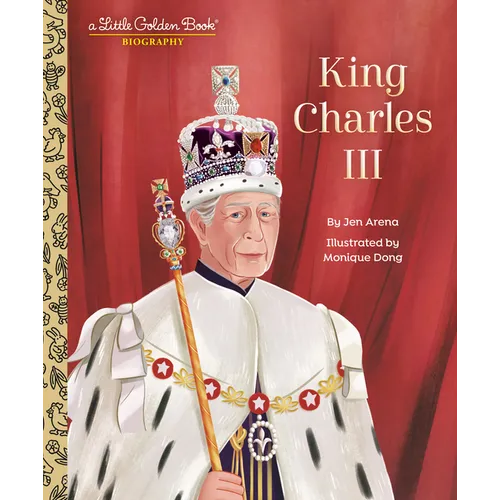 King Charles III: A Little Golden Book Biography
