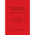 Affluent Foragers of the North American Plains: Landscape Archaeology of the Black Hills