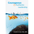 Courageous & Authentic Leadership
