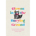 Clowns in the Burying Ground: The Grateful Dead, Literature, and the Limits of Philosophy