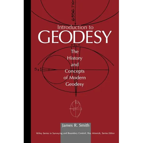 Introduction to Geodesy: The History and Concepts of Modern Geodesy