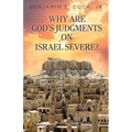 Why Are God's Judgements on Israel Severe?