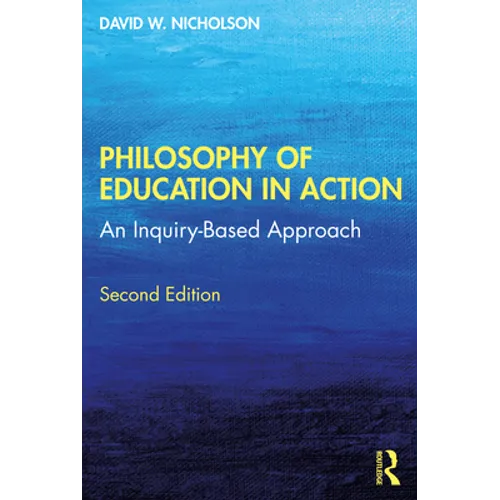 Philosophy of Education in Action: An Inquiry-Based Approach