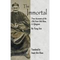 The Immortal: True Accounts of the  250-Year-Old Man, Li Qingyun