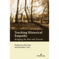Teaching Historical Empathy: Bridging the Past and Present