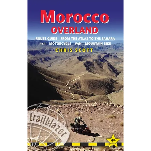 Morocco Overland: From the Atlas to the Sahara: 4x4 - Motorcycle - Van - Mountain Bike