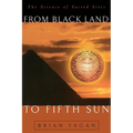 From Black Land to Fifth Sun: The Science of Sacred Sites