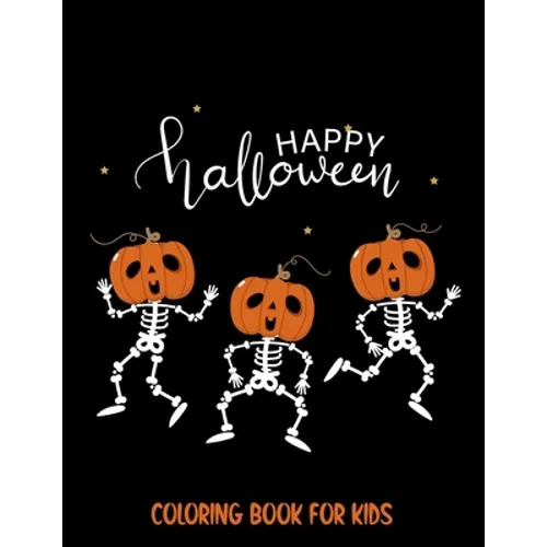 Happy Halloween Coloring book for Kids: Spooky Scary Halloween Theme with Spider Web, Ghost, Trick or Treat and many more.