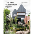 The New Sustainable House: Planet-Friendly Home Design