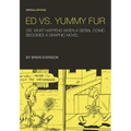Ed vs. Yummy Fur: Or, What Happens When a Serial Comic Becomes a Graphic Novel