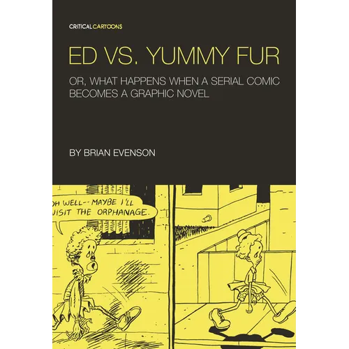 Ed vs. Yummy Fur: Or, What Happens When a Serial Comic Becomes a Graphic Novel