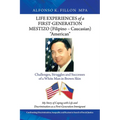 Life Experiences of a First-Generation Mestizo (Filipino - Caucasian) "American": Challenges, Struggles and Successes of a White Man in Brown Skin