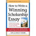 How to Write a Winning Scholarship Essay: 30 Essays That Won Over $3 Million in Scholarships