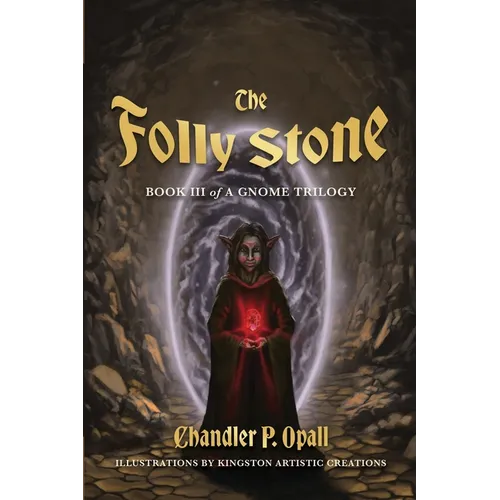 The Folly Stone: An Epic Fantasy Adventure of Magic, Myth, and Legendary Relics