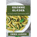 Grønne Glæder: En Vegetarisk Kulinarisk Rejse