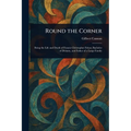 Round the Corner