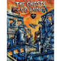 The Ghosts We Know