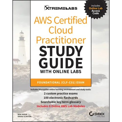 AWS Certified Cloud Practitioner Study Guide with Online Labs: Foundational (Clf-C01) Exam