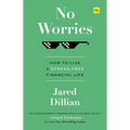 No Worries: How to Live a Stress-Free Financial Life