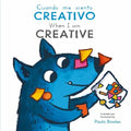 Cuando Me Siente Creativo/ When I Am Creative