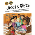 Jisel's Gifts: An Inspiring True Story of Empathy, Kindness, and Giving Back to the Community (Multicultural - Ultra Premium Interior)