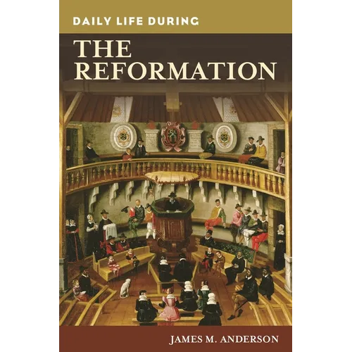 Daily Life during the Reformation