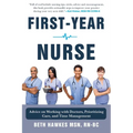 First-Year Nurse: Advice on Working with Doctors, Prioritizing Care, and Time Management