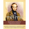The Truth: The Rationalist's Guidebook to Raising Humane Sapients in a Big Brained Ape World