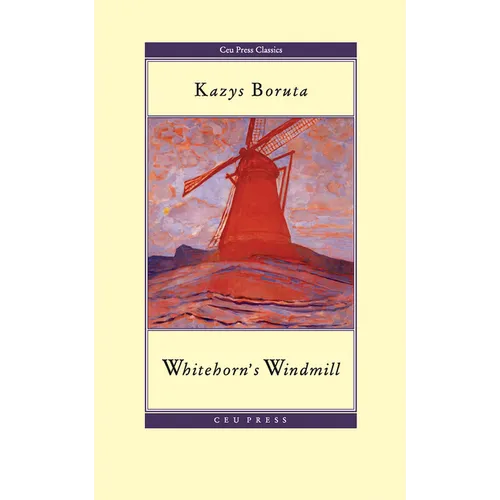 Whitehorn's Windmill: Or, the Unusual Events Once Upon a Time in the Land of Paudruve