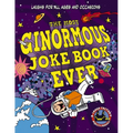 The Most Ginormous Joke Book Ever: Laughs for All Ages and Occasions