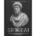 Stoicism: The History and Legacy of the Influential Ancient Greek Philosophy