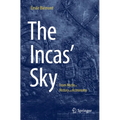 The Incas' Sky: From Myths to History and Astronomy
