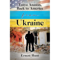 Tanya Anastas, Back to America from Ukraine