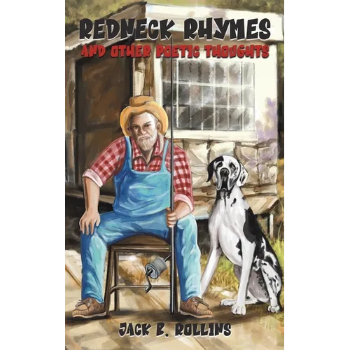 Redneck Rhymes and Other Poetic Thoughts