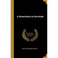 A Dissertation on Servitude