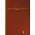 Coca and its Therapeutic Application, Third Edition