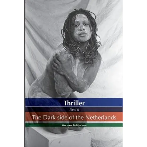 Thriller the dark side of the Netherlands