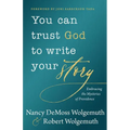 You Can Trust God to Write Your Story: Embracing the Mysteries of Providence