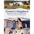 Farmer's Daughters: Memories of Life on a Dairy Farm