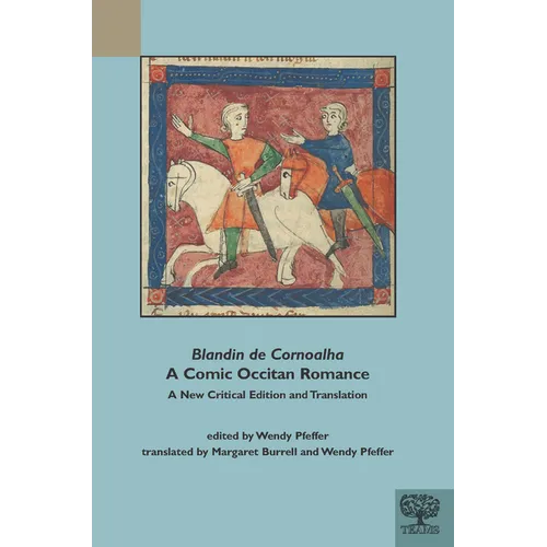 Blandin de Cornoalha, a Comic Occitan Romance: A New Critical Edition and Translation