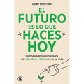 El Futuro Es Lo Que Haces Hoy / The Future Is What You Do Today