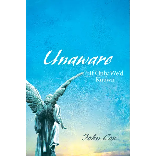 Unaware: If Only We'd Known