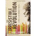 The Irresistible Revolution: Living as an Ordinary Radical