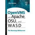 OpenVMS with Apache, Wasd, and Osu: The Nonstop Webserver