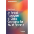 An Ethical Framework for Global Governance for Health Research