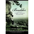 Boulder: A Sense of Time & Place Revisited