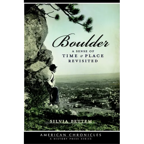 Boulder: A Sense of Time & Place Revisited