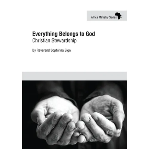 Everything Belongs to God: Christian Stewardship