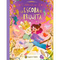 Había Una Vez...La Escoba de la Brujita / Once Upon a Witch's Broom