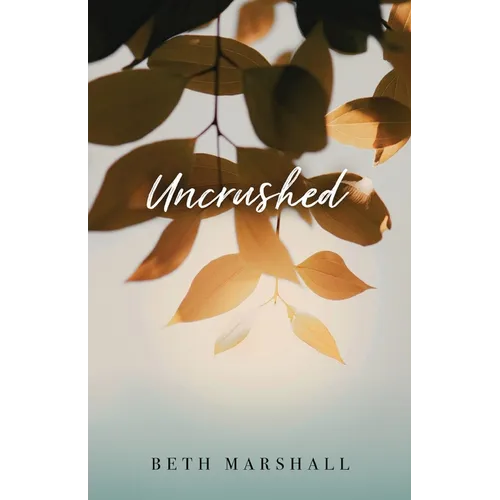 Uncrushed